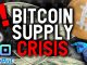 BITCOIN SUPPLY CRISIS! $1M BTC Coming