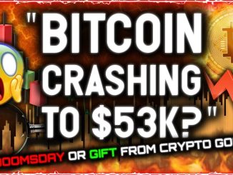 BITCOIN CRASHING TO $53K? DOOMSDAY OR BEST GIFT FROM THE CRYPTO GODS?