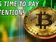 Bitcoin | 3 Reasons Why It's Time To Pay Attention