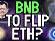 BNB TO FLIP ETH? Ethereum holders MUST WATCH if you want to remain profitable!