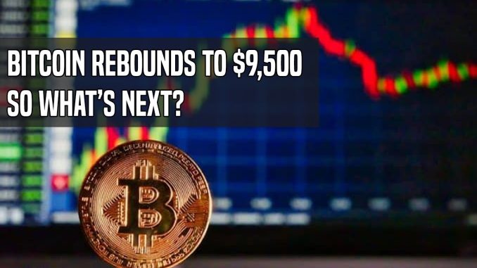 Bitcoin Leaps Back To $9,500 | Here's What I'm Looking For Next