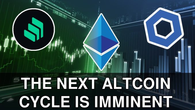 The Next Altcoin Cycle Is Imminent | Here's What You Need To Know