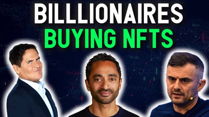 NFTs WILL EXPLODE WITH GAINS THIS YEAR!! Billionaire Investors Join NFT craze